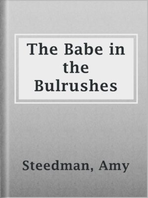 cover image of The Babe in the Bulrushes